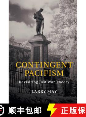【3-4周达】Contingent Pacifism: Revisiting Just War Theory [9781107547667]