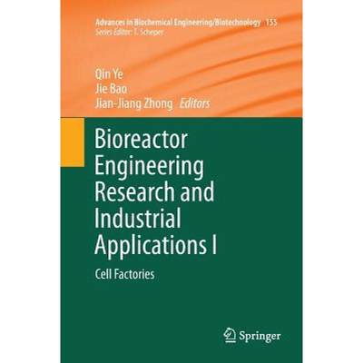 【4周达】Bioreactor Engineering Research and Industrial Applications I : Cell Factories [9783662569887]