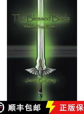 【3-4周达】The Blessed Blade: Wielders Saga: Book 1 [9781490803722]