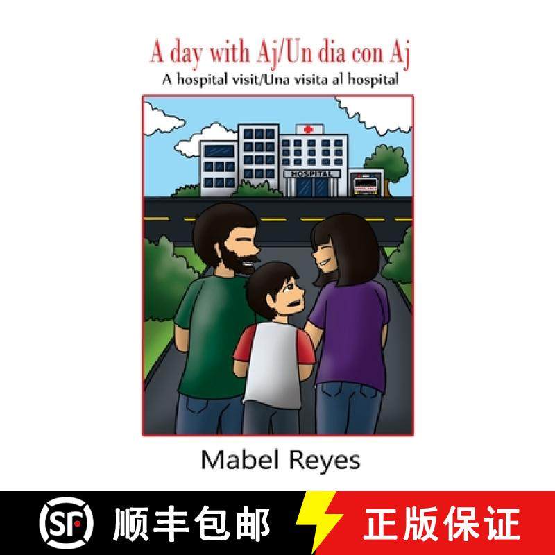 预订 A Day with Aj/Un dia con Aj: A hospital visit/Una visita al hospital [9781959143178]