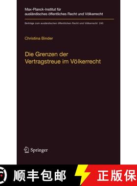 【3-4周达】Die Grenzen der Vertragstreue im Völkerrecht : am Beispiel der nachträglichen Änderung ... [9783642350931]
