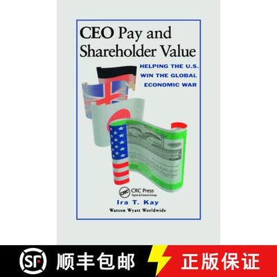 【3-4周达】精装 CEO Pay and Shareholder Value: Helping the U.S. Win the Global Economic War [9781574442038]