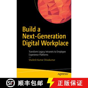 【3-4周达】Build a Next-Generation Digital Workplace : Transform Legacy Intranets to Employee Experie... [9781484255117]