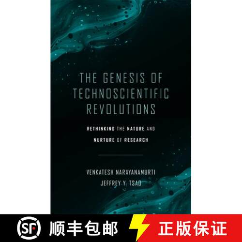 【3-4周达】精装 The Genesis of Technoscientific Revolutions – Rethinking the Nature and Nurture of R... [9780674251854]