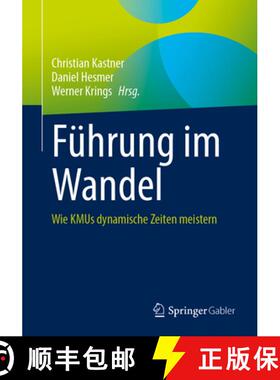 【3-4周达】Führung im Wandel: Wie KMUs dynamische Zeiten meistern [9783658476441]