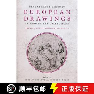 【3-4周达】Seventeenth-Century European Drawings in Midwestern Collections: The Age of Bernini, Rembr... [9780268038434]