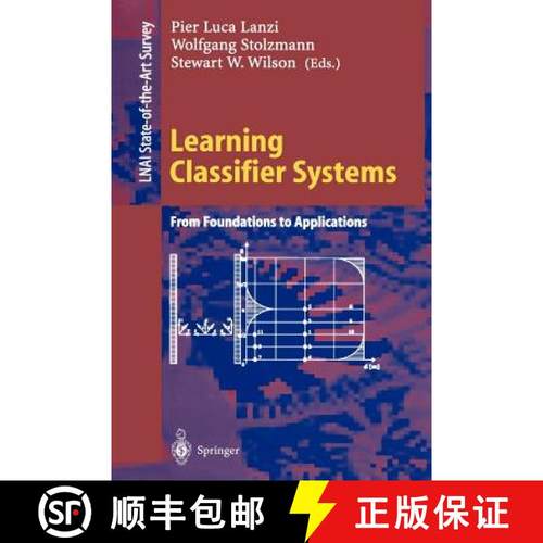 【3-4周达】Learning Classifier Systems : From Foundations to Applications [9783540677291]