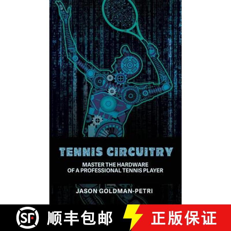 【3-4周达】Tennis Circuitry: Master the Hardware of a Professional Tennis Player [9781733677325]