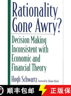 【3-4周达】Rationality Gone Awry?: Decision Making Inconsistent with Economic and Financial Theory [9780275971045]