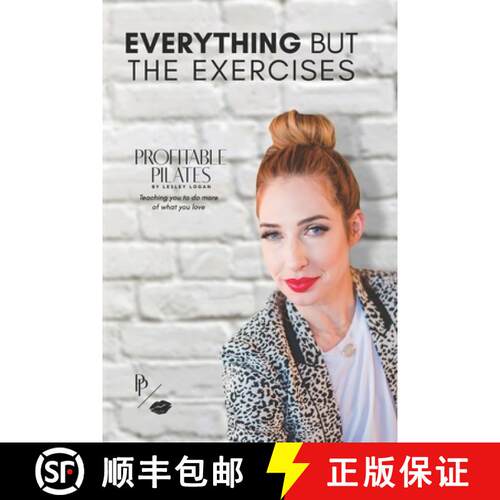 【3-4周达】Profitable Pilates: Everything But the Exercises [9780615771434]