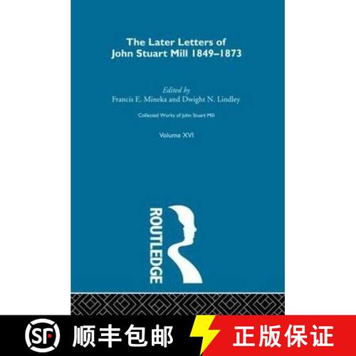 【3-4周达】精装 Collected Works of John Stuart Mill: XVI. Later Letters 1848-1873 Vol C - Later Lette... [9780415145510]