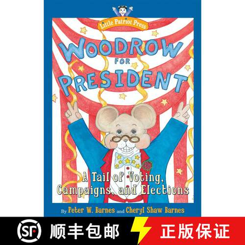 【3-4周达】精装 Woodrow for President: A Tail of Voting, Campaigns, and Elections [9781596987869]