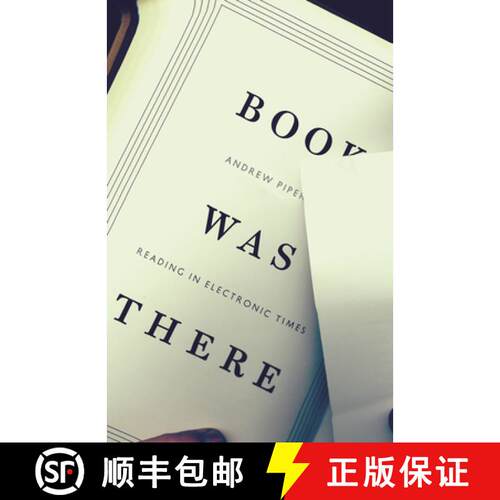 预订 精装 Book Was There – Reading in Electronic Times [9780226669786]