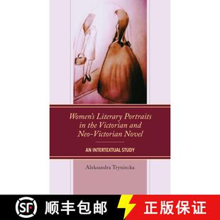Portraits Literary Women Intertextual Novel the Study and Neo 4周达 9781666905779 Victorian