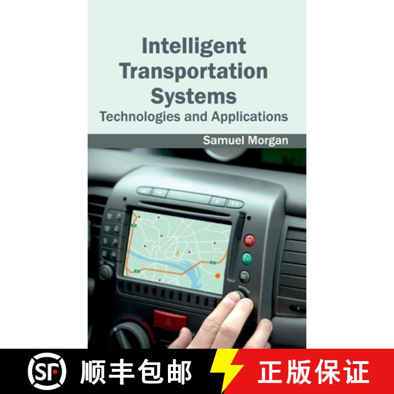 【2-3周达】Intelligent Transportation Systems: Technologies and Applications: Technologies and Applic... [9781632403148]