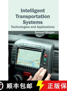 【3-4周达】Intelligent Transportation Systems: Technologies and Applications: Technologies and Applic... [9781632403148]