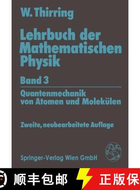 【3-4周达】Lehrbuch Der Mathematischen Physik: Band 3: Quantenmechanik Von Atomen Und Molekülen [9783211825358]