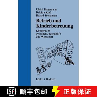 【3-4周达】Betrieb und Kinderbetreuung : Kooperation zwischen Jugendhilfe und Wirtschaft [9783810020727]