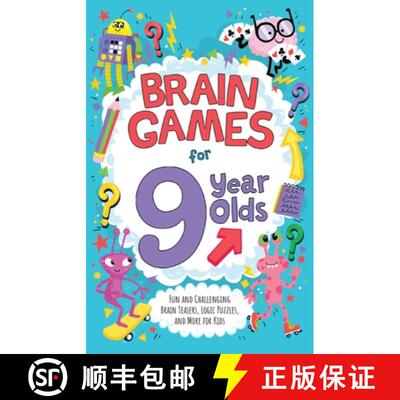 【3-4周达】Brain Games for 9 Year Olds: Fun and Challenging Brain Teasers, Logic Puzzles, and More fo... [9781646046751]