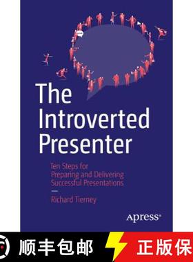 【3-4周达】The Introverted Presenter : Ten Steps for Preparing and Delivering Successful Presentations [9781484210895]