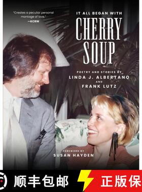 【3-4周达】It All Began With Cherry Soup: Poetry and Stories by Linda J. Albertano and Frank Lutz [9781884743122]