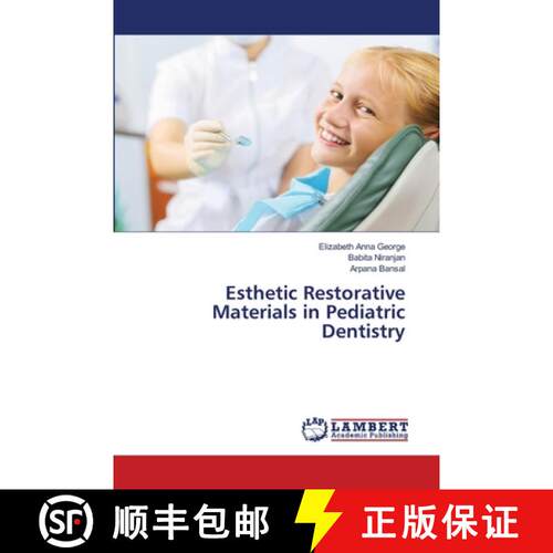【3-4周达】Esthetic Restorative Materials in Pediatric Dentistry [9786207997695]