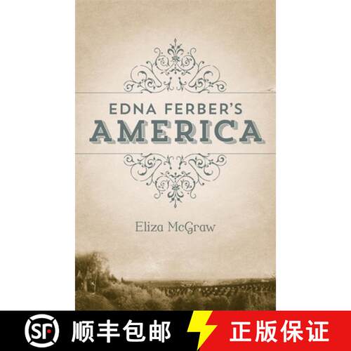 【3-4周达】精装 Edna Ferber`s America [9780807151884]