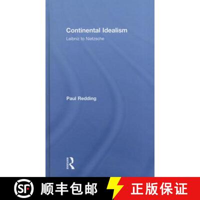 【3-4周达】精装 Continental Idealism : Leibniz to Nietzsche [9780415443067]