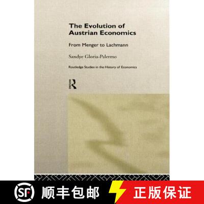 【3-4周达】The Evolution of Austrian Economics: From Menger to Lachmann [9781138007253]