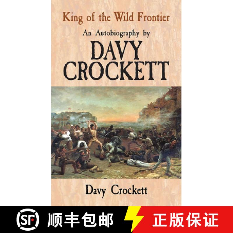 预订 King of the Wild Frontier: An Autobiography by Davy Crockett [9780486476919]