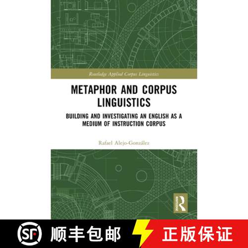 【3-4周达】Metaphor and Corpus Linguistics: Building and Investigating an English as a Medium of Inst... [9781032510590]