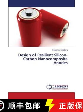 预订 Design of Resilient Silicon-Carbon Nanocomposite Anodes [9783659667633]