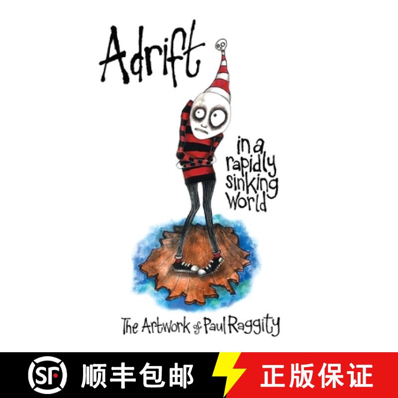 【2-3周达】Adrift In A Rapidly Sinking World: The Artwork of Paul Raggity [9781963359022]