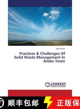 预订 Practices & Challenges Of Solid Waste Management In Ambo Town [9783659488603]