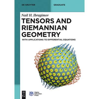 【4周达】Tensors and Riemannian Geometry: With Applications to Differential Equations [9783110379495]