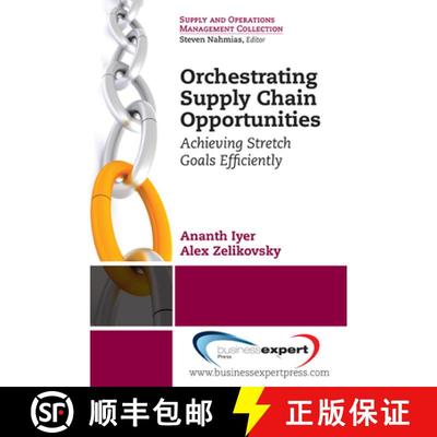 【3-4周达】Orchestrating Supply Chain Opportunities – Achieving Stretch Goals Efficiently [9781606492239]