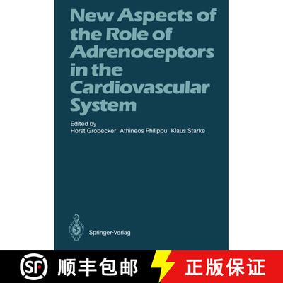 【3-4周达】New Aspects of the Role of Adrenoceptors in the Cardiovascular System : Festschrift in Hon... [9783642713156]