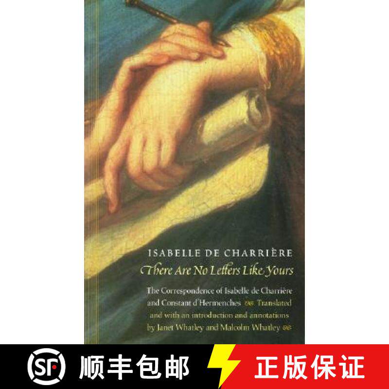 【3-4周达】There Are No Letters Like Yours: The Correspondence of Isabelle de Charrière and Constant... [9780803264274]