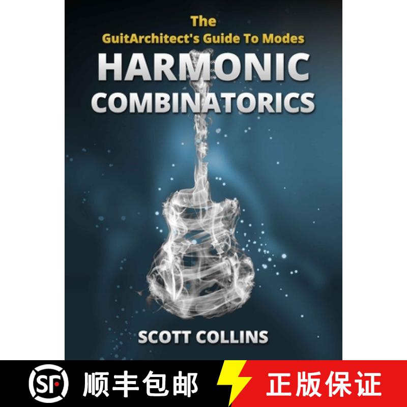 【2-3周达】The GuitArchitect's Guide To Modes: Harmonic Combinatorics [9781105483448]