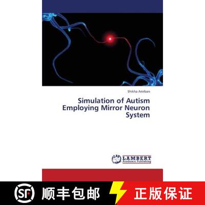 预订 Simulation of Autism Employing Mirror Neuron System [9783659379192]