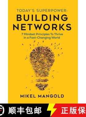 预订 Today's Superpower - Building Networks: 7 Mindsets Principles to Thrive in a Fast-Changing World [9798885043120]