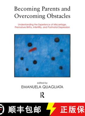 【3-4周达】Becoming Parents and Overcoming Obstacles : Understanding the Experience of Miscarriage, P... [9780367102074]
