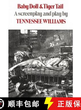 【3-4周达】Baby Doll & Tiger Tail: A Screenplay and Play by Tennessee Williams [9780811211673]