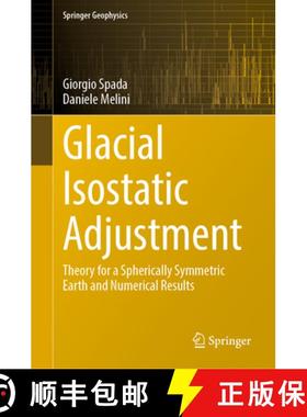 【3-4周达】Glacial Isostatic Adjustment : Theory for a Spherically Symmetric Earth and Numerical Results [9783031905377]