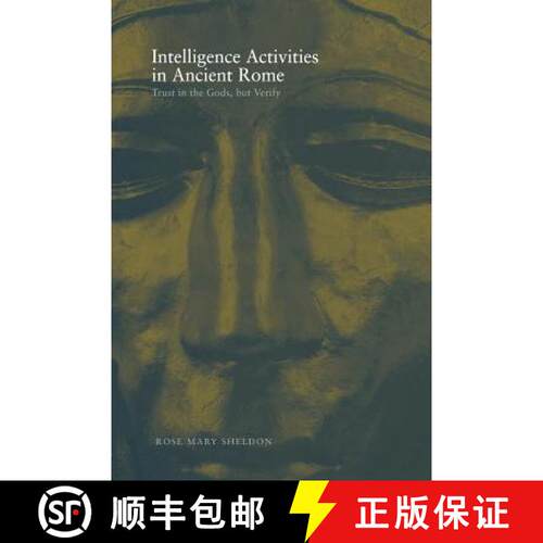 【3-4周达】Intelligence Activities in Ancient Rome : Trust in the Gods But Verify [9780415452717]