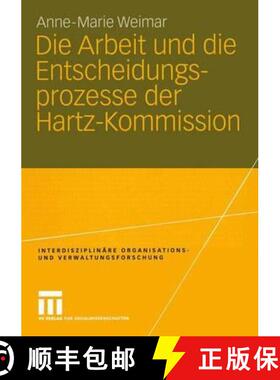 【3-4周达】Die Arbeit Und Die Entscheidungsprozesse Der Hartz-Kommission [9783531142197]