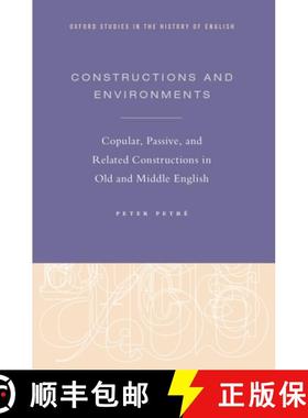 【3-4周达】Constructions and Environments: Copular, Passive, and Related Constructions in Old and Mid... [9780199373390]