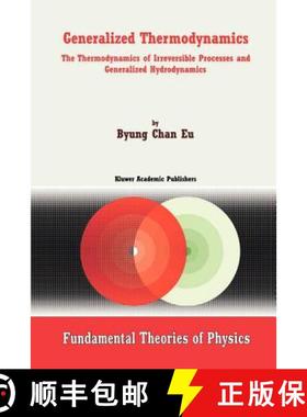 【3-4周达】Generalized Thermodynamics : The Thermodynamics of Irreversible Processes and Generalized ... [9789048160907]