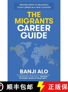 【3-4周达】The Migrants Career Guide: Proven Steps to Relaunch Your Career In a New Country [9780645770643]