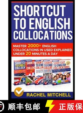 预订 Shortcut to English Collocations: Master 2000+ English Collocations in Used Explained Under 20 M... [9781520642208]